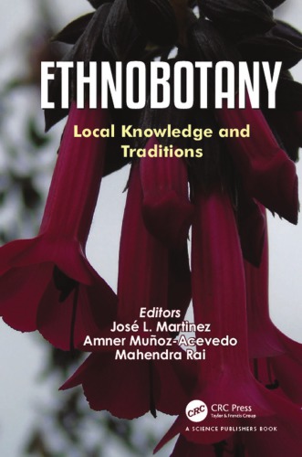 Ethnobotany Local Knowledge And Traditions Jose L Martinez Amner Muozacevedo Mahendra Rai