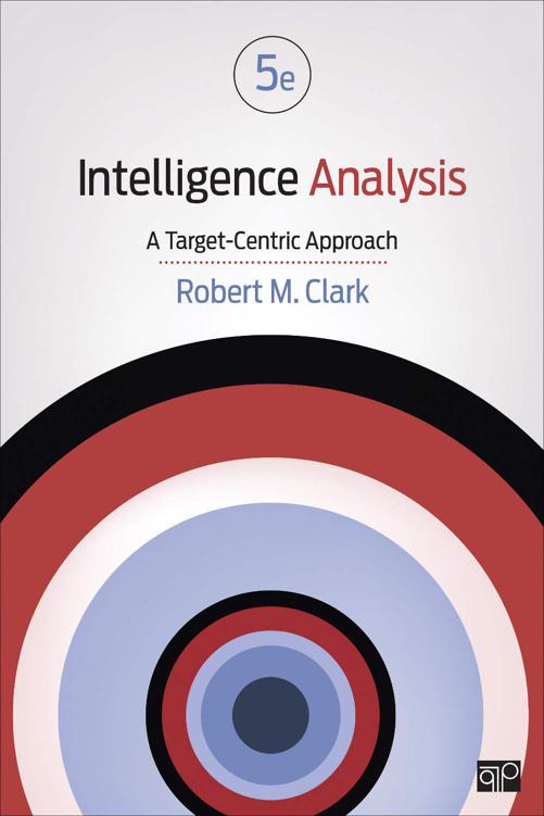 Intelligence Analysis A Targetcentric Approach 5th Edition Retail Robert M Clark