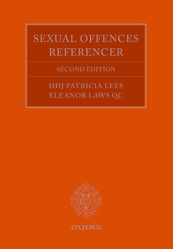 The Sexual Offences Referencer A Practitioners Guide To Indictment And Sentencing 2nd Ed Laws Qc