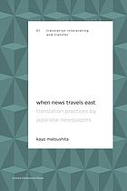 When News Travels East Translation Practices By Japanese Newspapers Matsushita