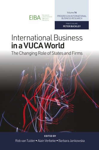 International Business In A Vuca World The Changing Role Of States And Firms Buckley