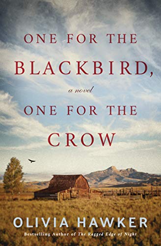 One For The Blackbird One For The Crow A Novel Hawker Olivia