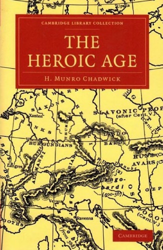 The Heroic Age Reprint Hector Munro Chadwick