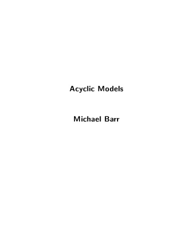 Acyclic Models Michael Barr