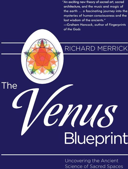 The Venus Blueprint Uncovering The Ancient Science Of Sacred Spaces Retail Richard Merrick