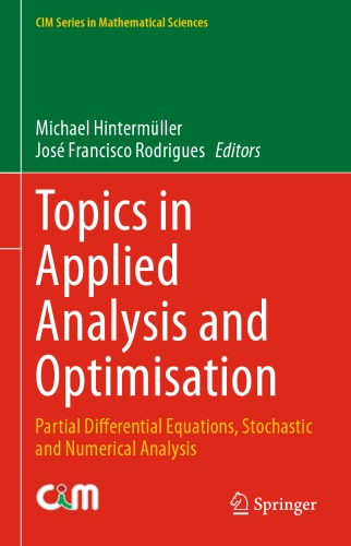 Topics In Applied Analysis And Optimisation Partial Differential Equations Stochastic And Numerical Analysis 1st Edition Hintermller