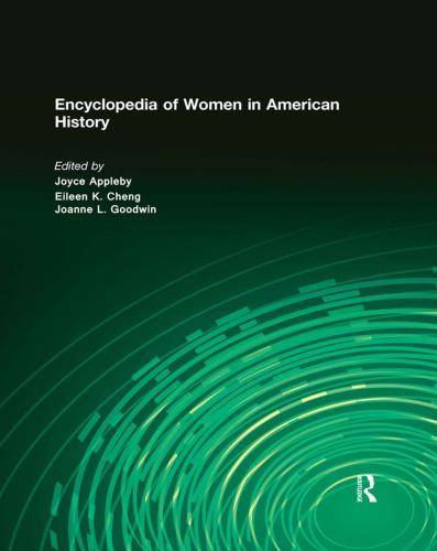 Encyclopedia Of Women In American History Joyce Appleby Eileen K Chang Joanne L Goodwin