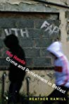 The Hoods Crime And Punishment In Belfast Paperback Heather Hamill