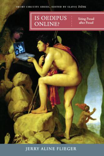 Is Oedipus Online Siting Freud After Freud Jerry Aline Flieger