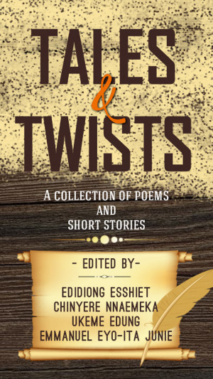 Tales And Twists Edidiong Esshiet Chinyere Nnaemeka Ukeme Edung