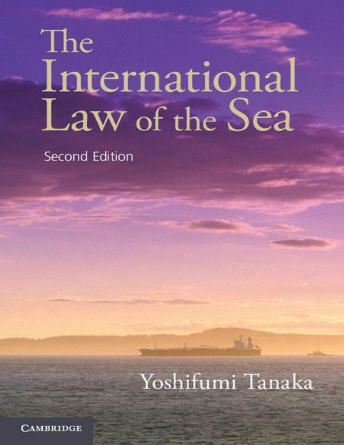 The International Law Of The Sea 2nd Yoshifumi Tanaka Tanaka