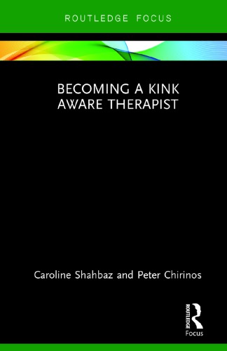 Becoming A Kink Aware Therapist Caroline Shahbaz And Peter Chirinos