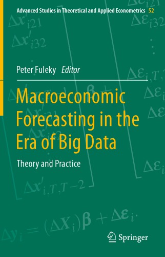Macroeconomic Forecasting In The Era Of Big Data Theory And Practice Peter Fuleky