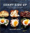 Sunnyside Up More Than 100 Breakfast Brunch Recipes From The Essential Egg To The Perfect Pastry Hardcover Waylynn Lucas