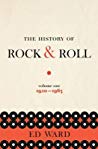 The History Of Rock Roll Volume 1 19201963 Ed Ward