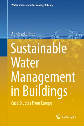 Sustainable Water Management In Buildings Case Studies From Europe Agnieszka Stec