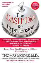 The Dash Diet For Hypertension Lower Your Blood Pressure In 14 Days Without Drugs Thomas J Moore