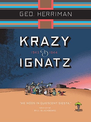 Krazy And Ignatz 19431944 He Nods In Quiescent Siesta 1st Edition In This Form George Herriman