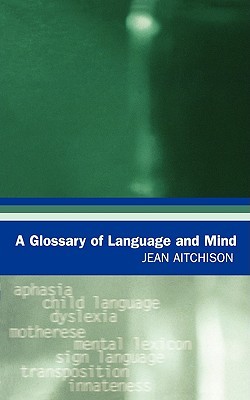 A Glossary Of Language And Mind Jean Aitchison