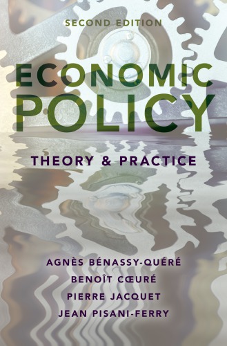 Economic Policy Theory And Practice 2nd Agnes Benassyquere