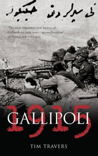 Gallipoli 1915 Tim Travers