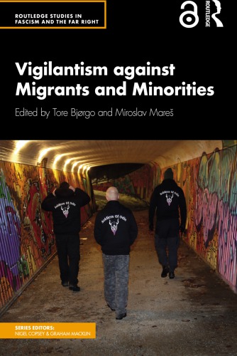 Vigilantism Against Migrants And Minorities Tore Bjrgo Miroslav Mare