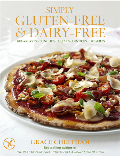Simply Glutenfree And Dairyfree Unknown Binding Grace Cheetham