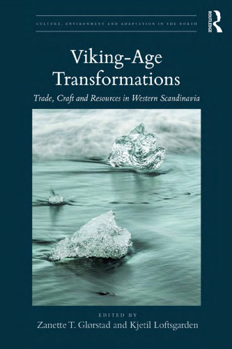 Vikingage Transformations Trade Craft And Resources In Western Scandinavia Zanette Tsigaridas Glrstad