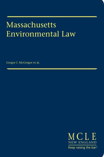 Massachusetts Environmental Law 4th 2016 W Supp 2019 Gregor I Mcgregor Editor