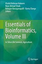 Essentials Of Bioinformatics Volume Iii Banaganapalli Babajan Elango