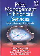 Price Management In Financial Services Smart Strategies For Growth Wuebker
