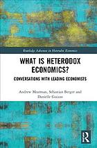 What Is Heterodox Economics Conversations With Leading Economists Andrew Mearman