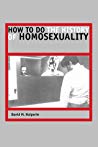 How To Do The History Of Homosexuality Hardcover David M Halperin