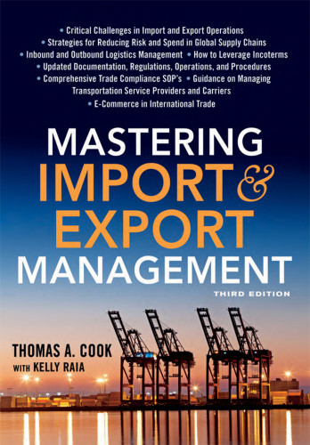 Mastering Import And Export Management 3rd Thomas A Cook Kelly Raia