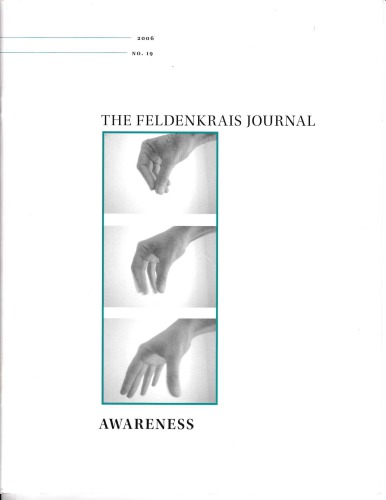 The Feldenkrais Journal 19 Awareness Elizabeth Beringer Ed