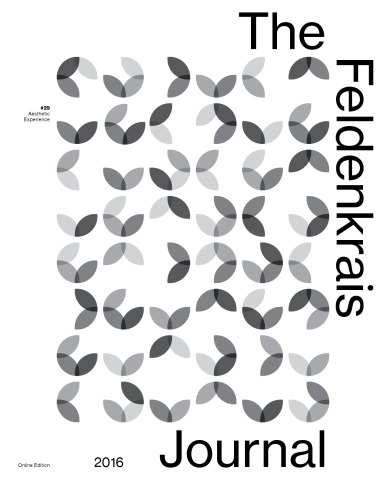 The Feldenkrais Journal 29 Aesthetic Experience Anita Noone Ed