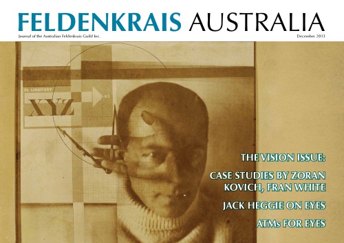 Feldenkrais Australia Journal 3 Vision Ralph A Hadden Ed