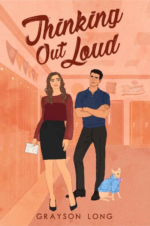 Thinking Out Loud A Romantic Comedy Grayson Long