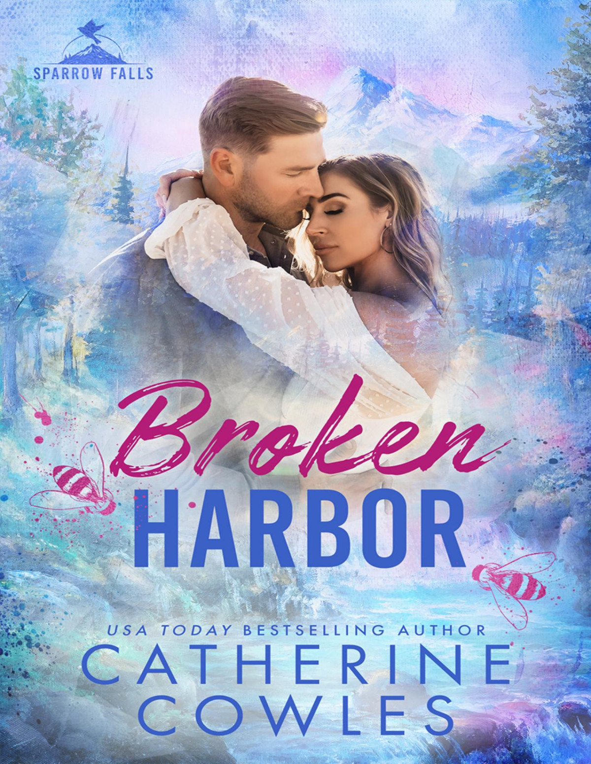 Broken Harbor Sparrow Falls Book 3 Catherine Cowles