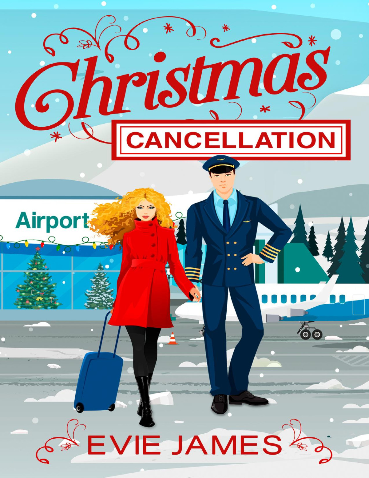 Christmas Cancellation A Deliciously Romantic Retelling Of Its A Wonderful Life Evie James