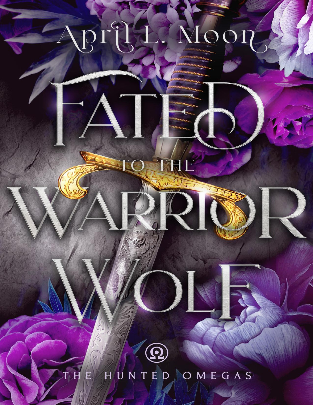 Fated To The Warrior Wolf A Fated Mates Wolf Shifter Paranormal Romance The Hunted Omegas Book 3 April L Moon