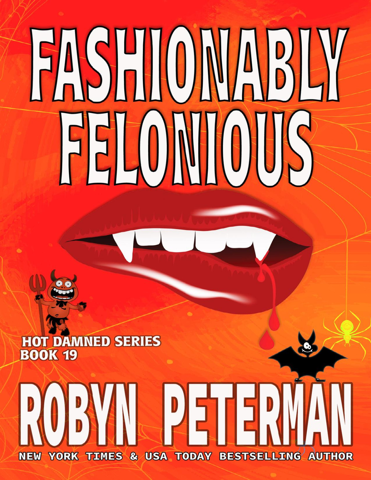 Fashionably Felonious Book Nineteen The Hot Damned Series Robyn Peterman