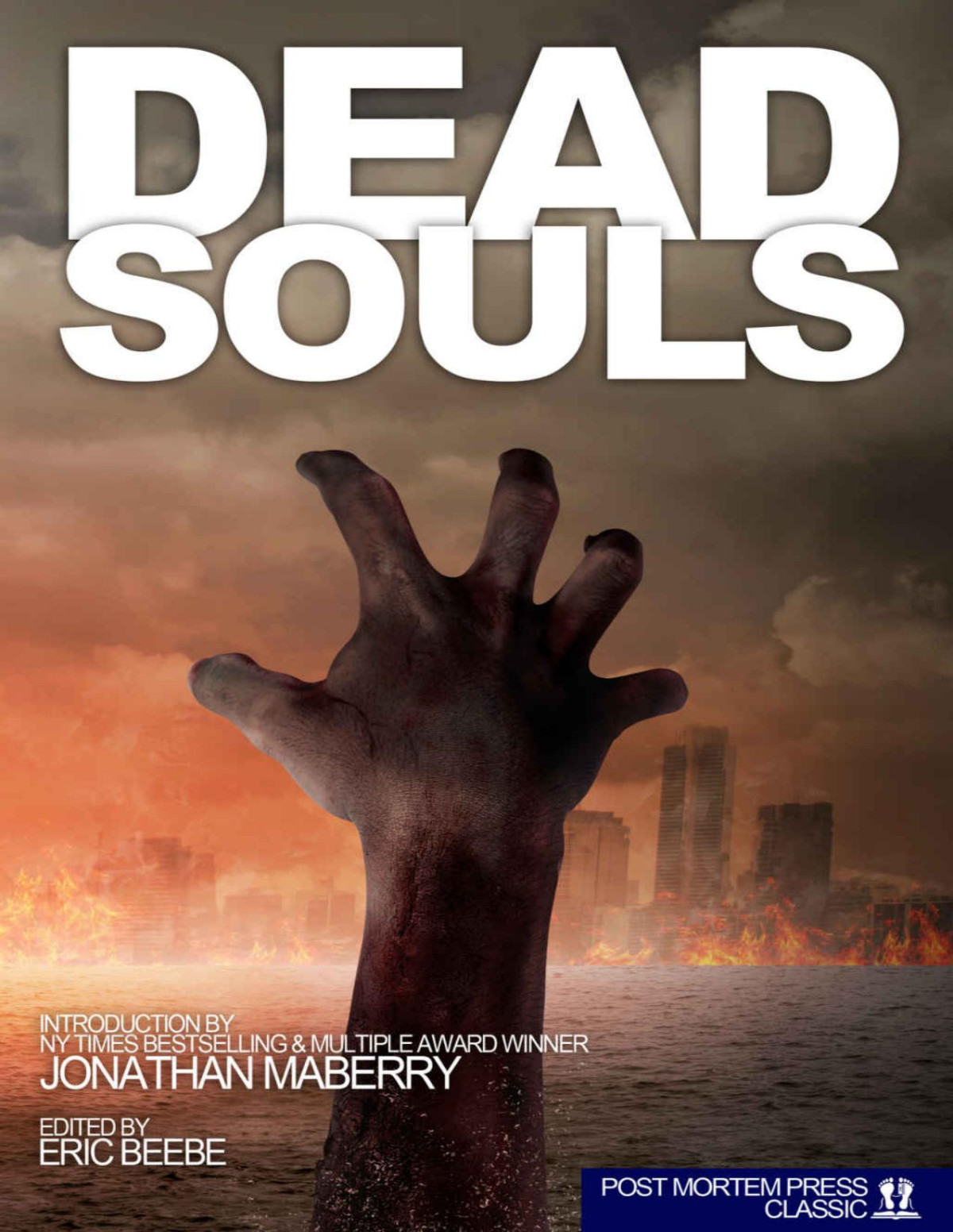 Dead Souls 17 Terrifying Zombie Tales Of Personal Loss Post Mortem Press The Early Years Post Mortem Press