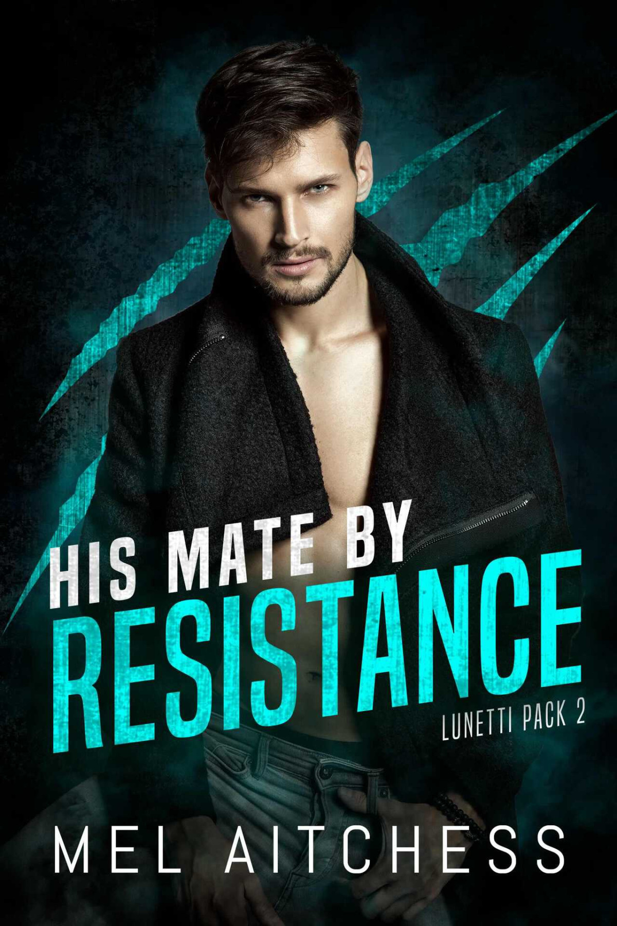 His Mate By Resistance Mm Mafia Shifter Pnr Lunetti Pack Book 2 Mel Aitchess