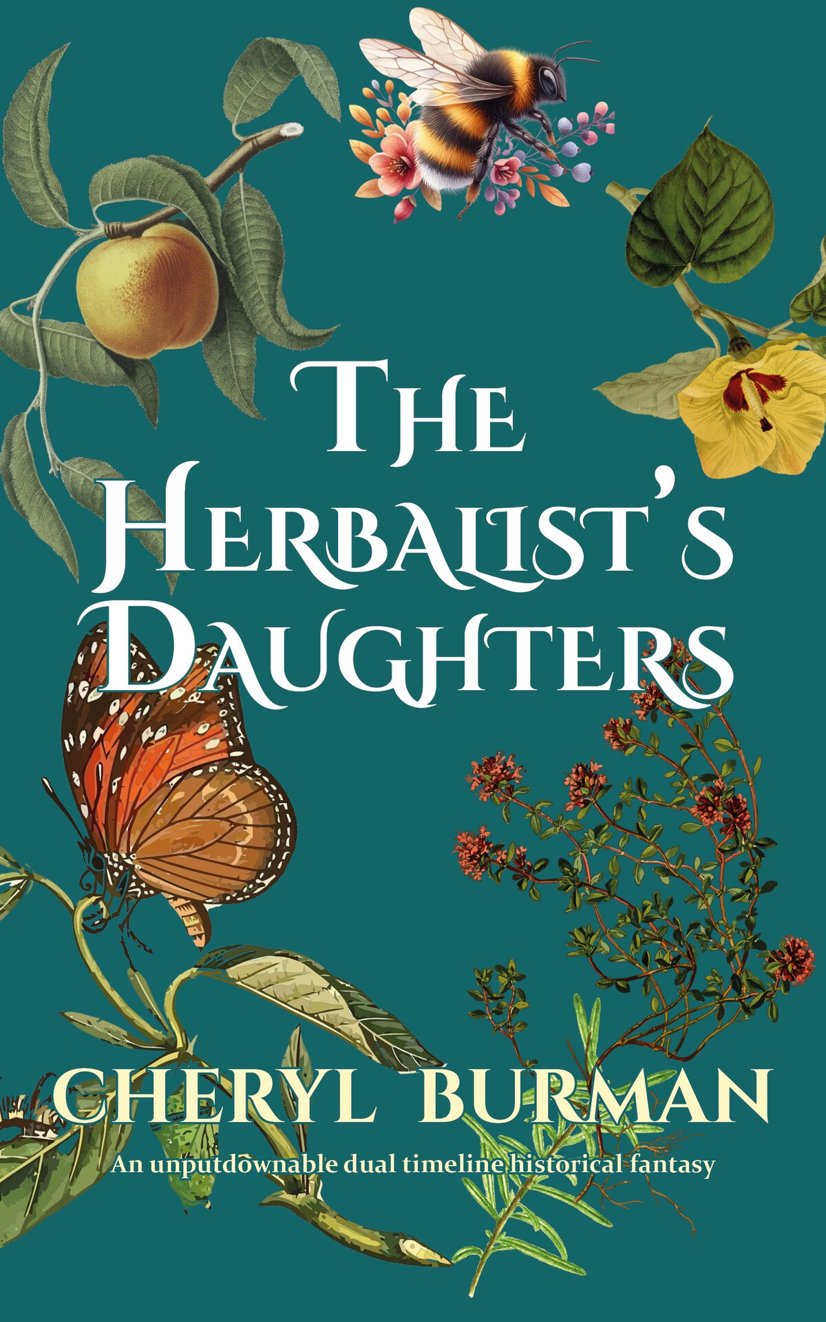 The Herbalists Daughters An Unputdownable Dual Timeline Historical Fantasy Book 2 In The Wise Women Series Cheryl Burman