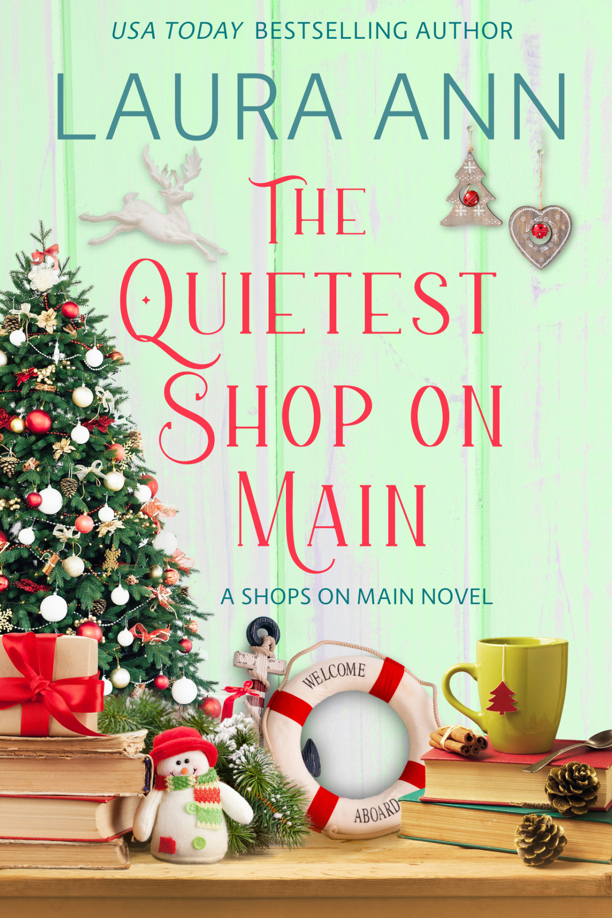 The Quietest Shop On Main A Sweet Holiday Small Town Romance Shops On Main Book 3 Laura Ann