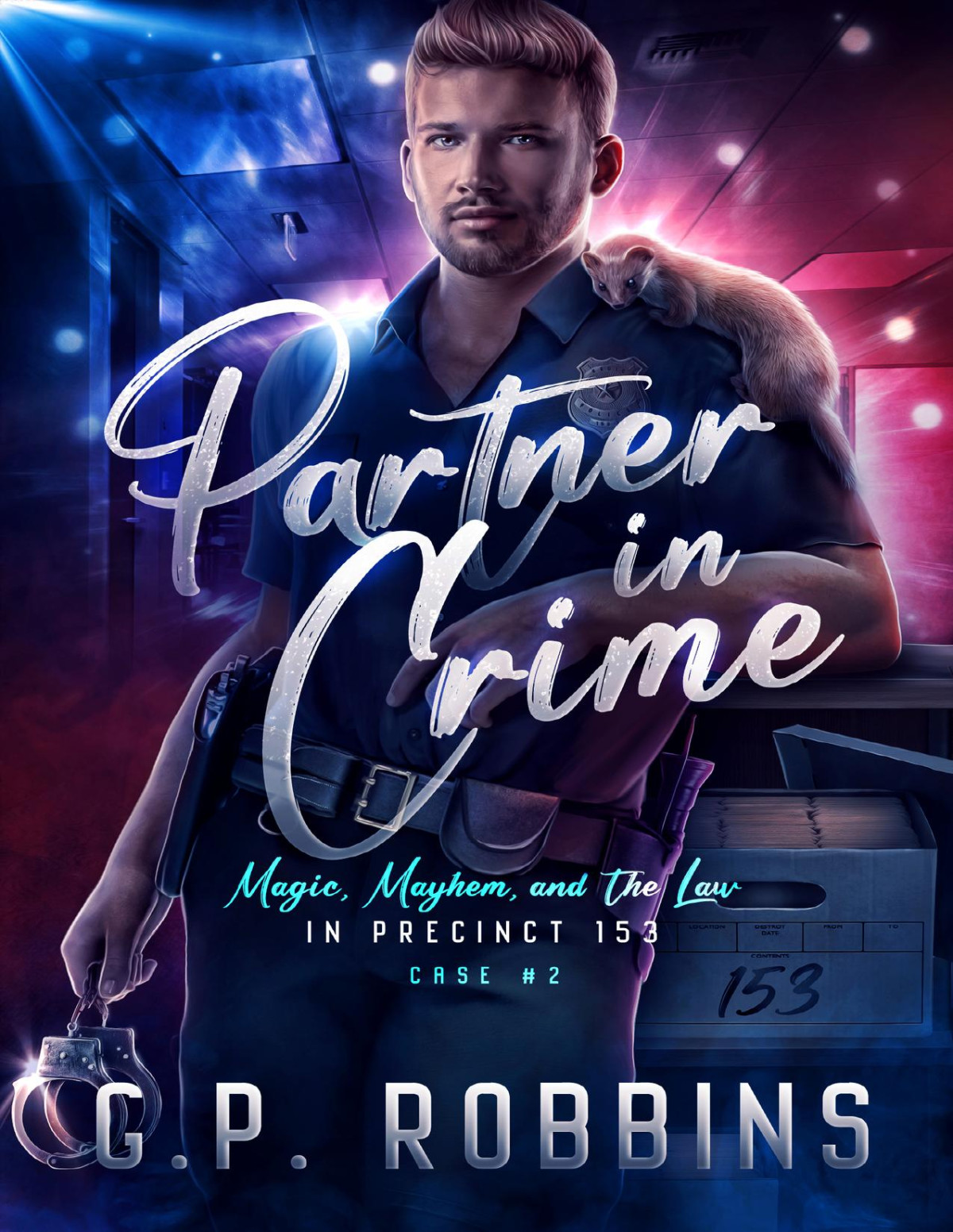 Partner In Crime Magic Mayhem And The Law In Precinct 153 Book 2 Gp Robbins