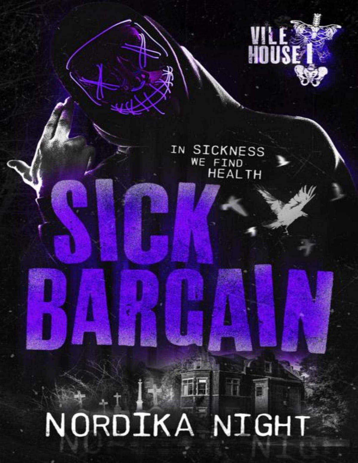 Sick Bargain Vile House Book 1 Nordika Night