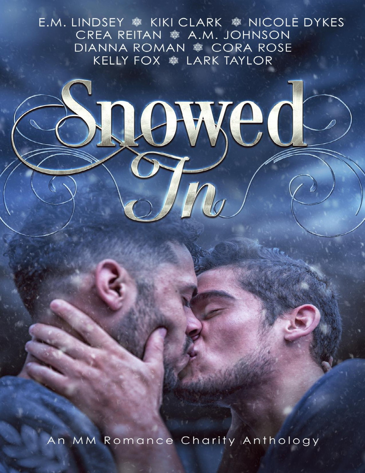 Snowed In An Mm Romance Charity Anthology Kiki Clark Em Lindsey Nicole Dykes Crea Reitan Am Johnson Dianna Roman Cora Rose Kelly Fox Lark Taylor