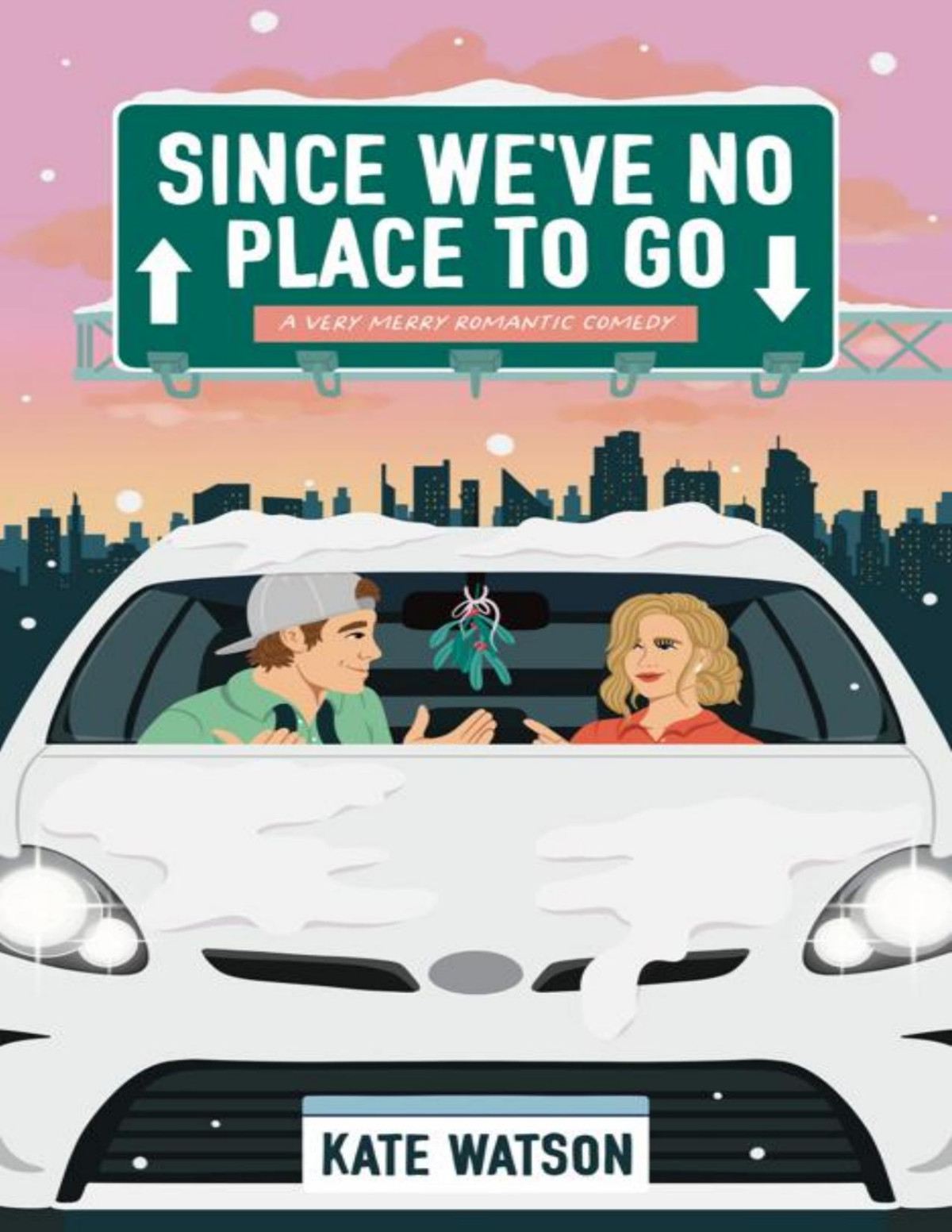 Since Weve No Place To Go A Very Merry Romantic Comedy Sweet As Sugar Maple Kate Watson
